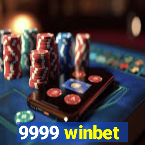 9999 winbet